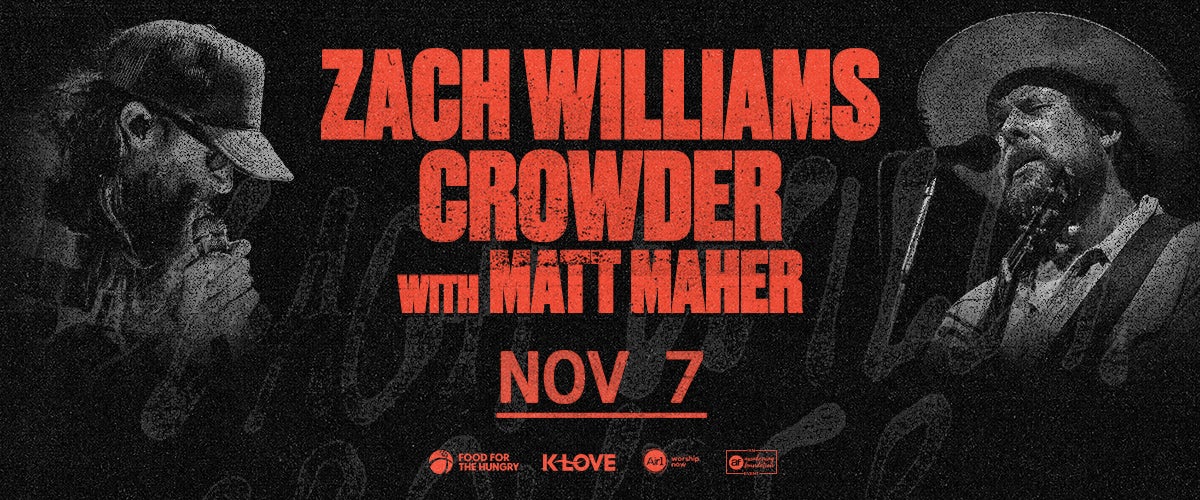 Zach Williams. Crowder. Matt Maher