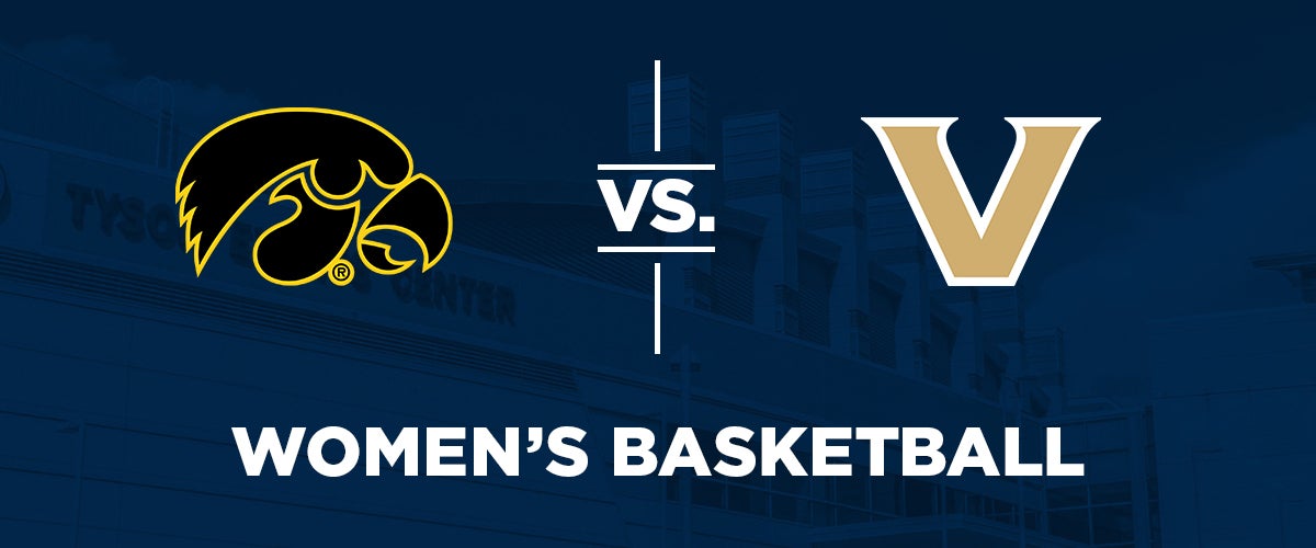 Iowa Vs. Vanderbilt Women's Basketball