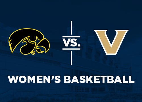 More Info for Iowa Vs. Vanderbilt Women's Basketball